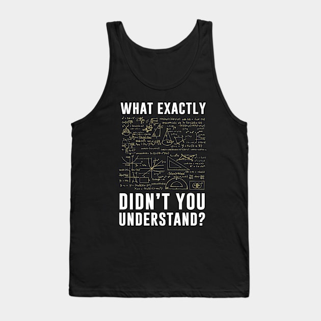 What exactly didnt you understand Tank Top by teesumi